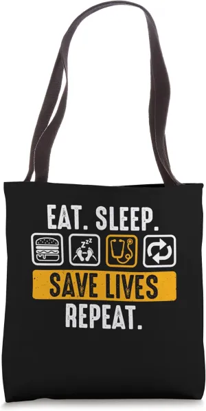Eat Sleep Save Lives Repeat - Funny Doctor Tote Bag