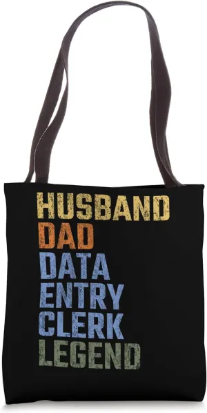Husband Dad Data Entry Clerk Legend Fathers Day Typist Tote Bag