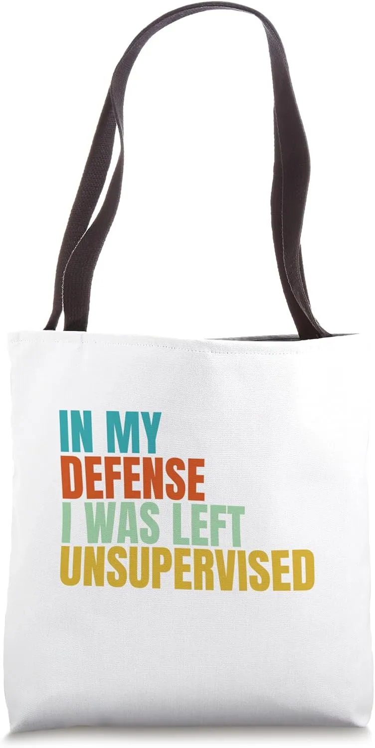Retro In My Defense I Was Left Unsupervised Birthday Quotes Tote Bag